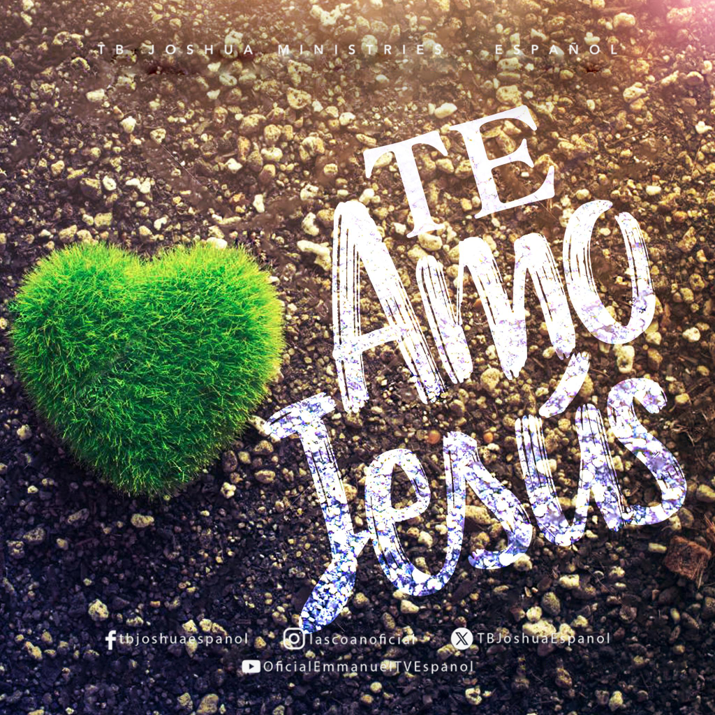 ¡TE AMO, JESÚS!