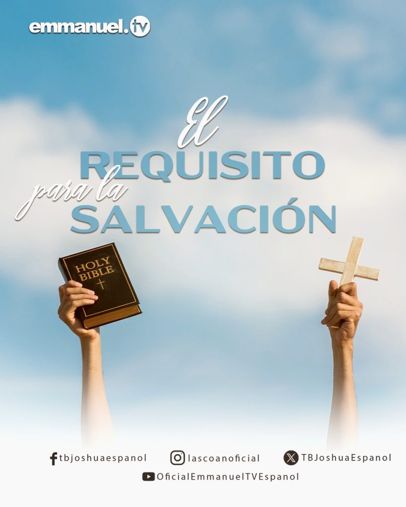 EL REQUISITO PARA LA SALVACIÓN