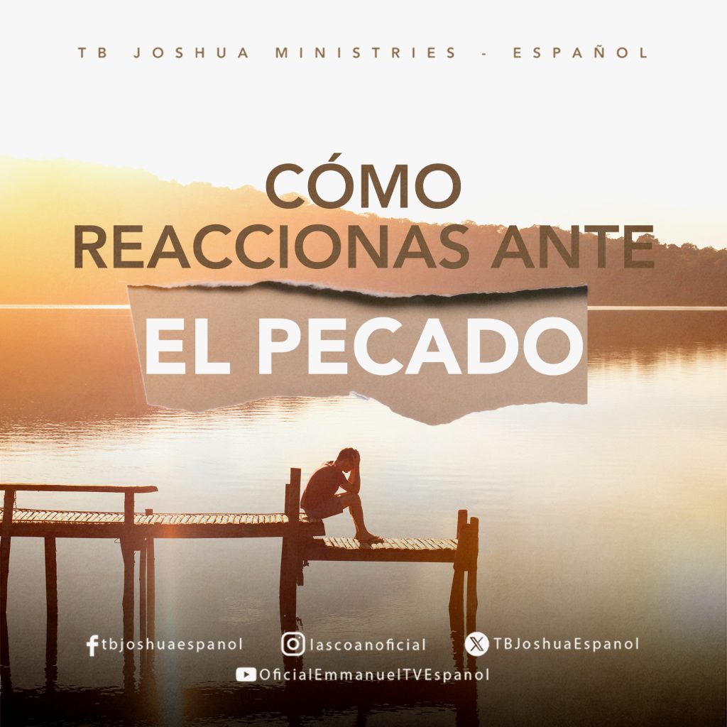 ¿CÓMO REACCIONAS ANTE EL PECADO?