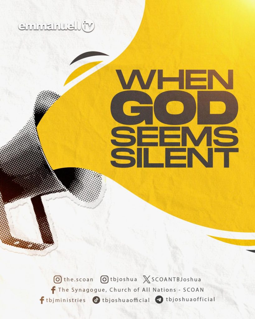 WHEN GOD SEEMS SILENT