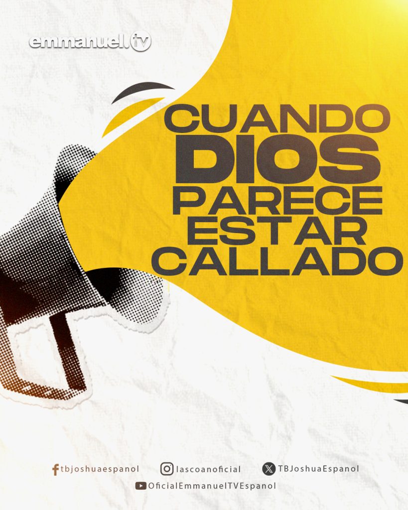 CUANDO DIOS PARECE ESTAR CALLADO