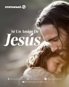 SÉ AMIGO DE JESÚS