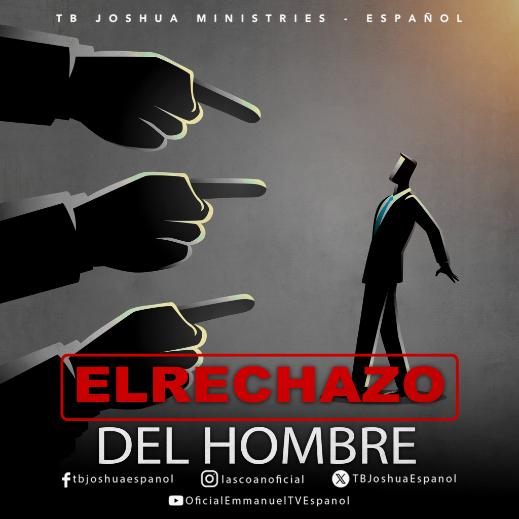 EL RECHAZO DEL HOMBRE