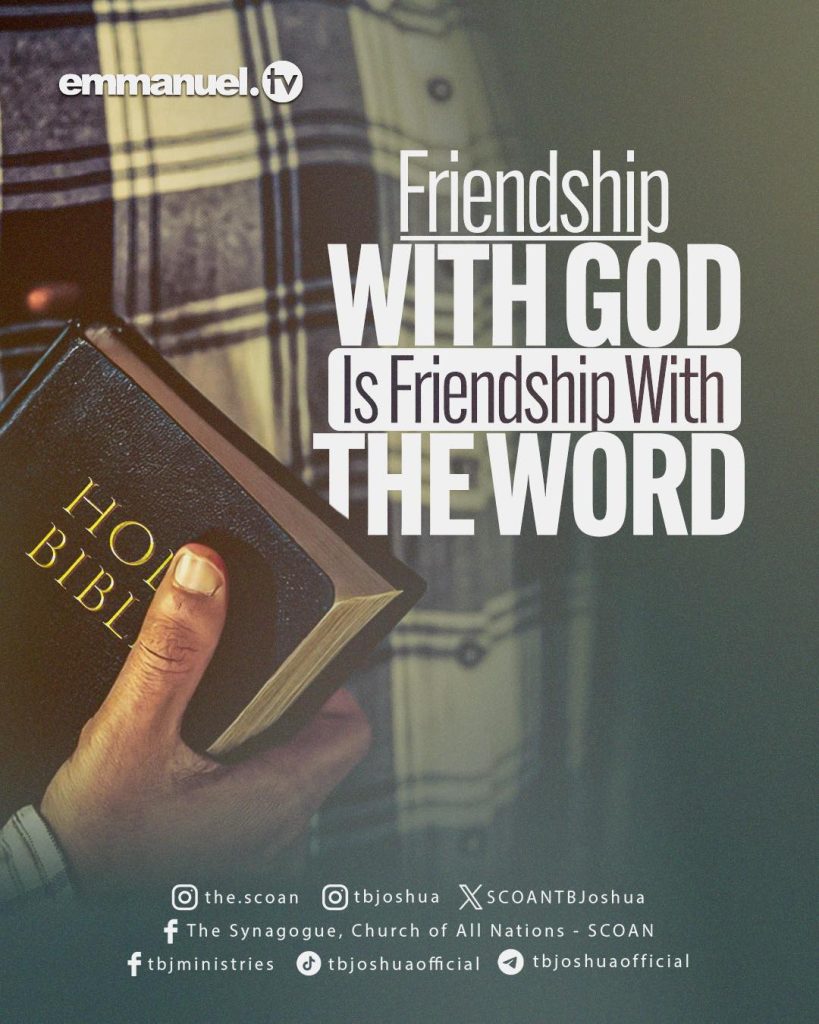 FRIENDSHIP WITH GOD IS FRIENDSHIP WITH THE WORD
