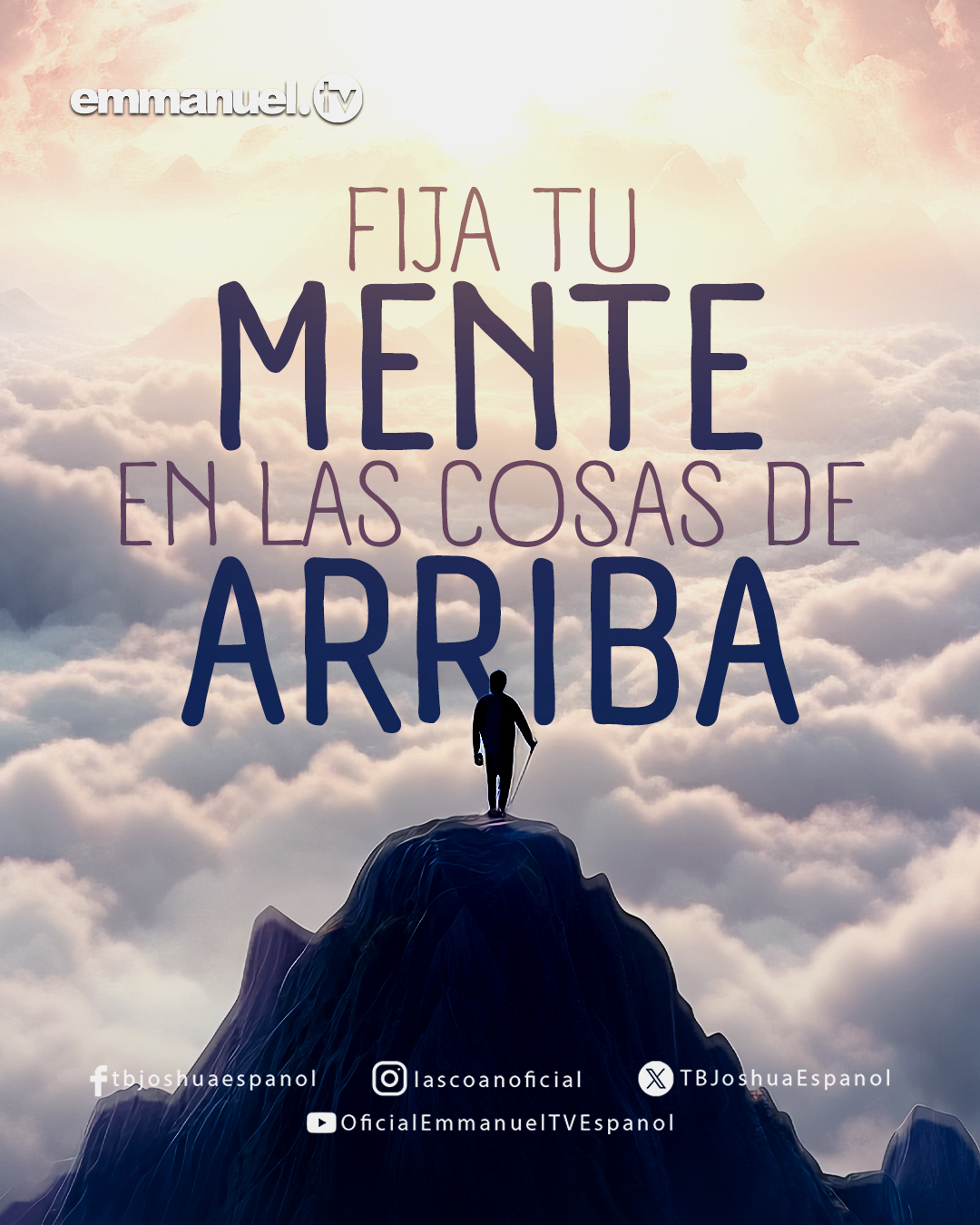 FIJA TU MENTE EN LAS COSAS DE ARRIBA