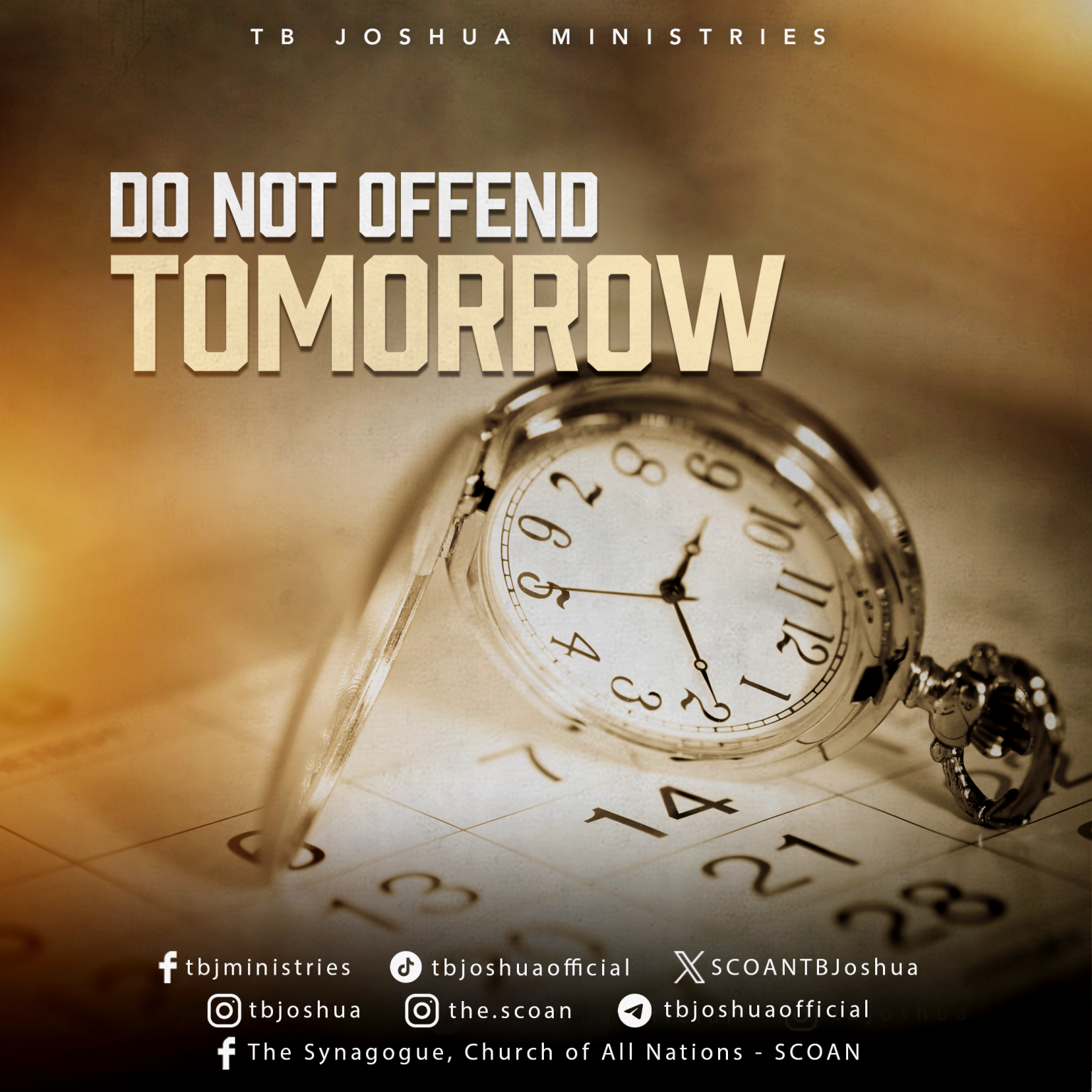 Not Offend DO NOT OFFEND TOMORROW - The Synagogue, Church Of All Nations - SCOAN ...