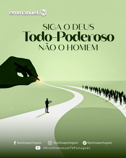 SIGA O DEUS TODO-PODEROSO NÃO O HOMEM