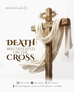 Death was defeated on the cross