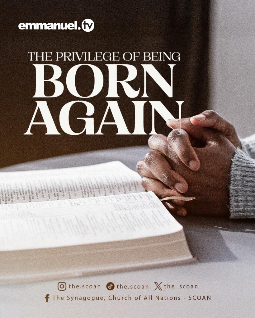The privilege of being born again