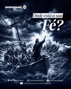 ONDE ESTÁ A SUA FÉ?