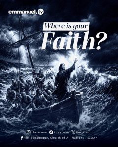 WHERE IS YOUR FAITH