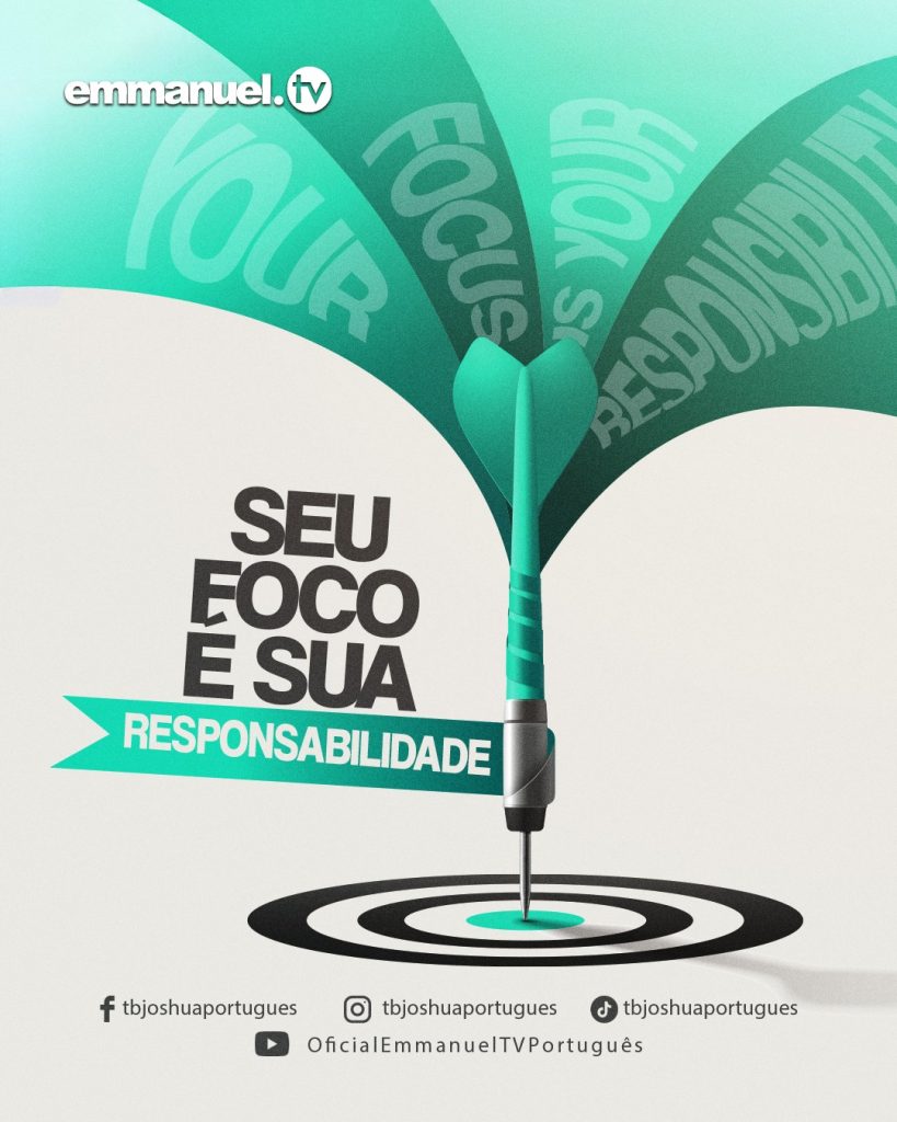 SEU FOCO É SUA RESPONSABILIDADE