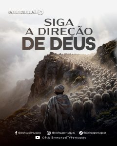 SIGA A DIREÇÃO DE DEUS