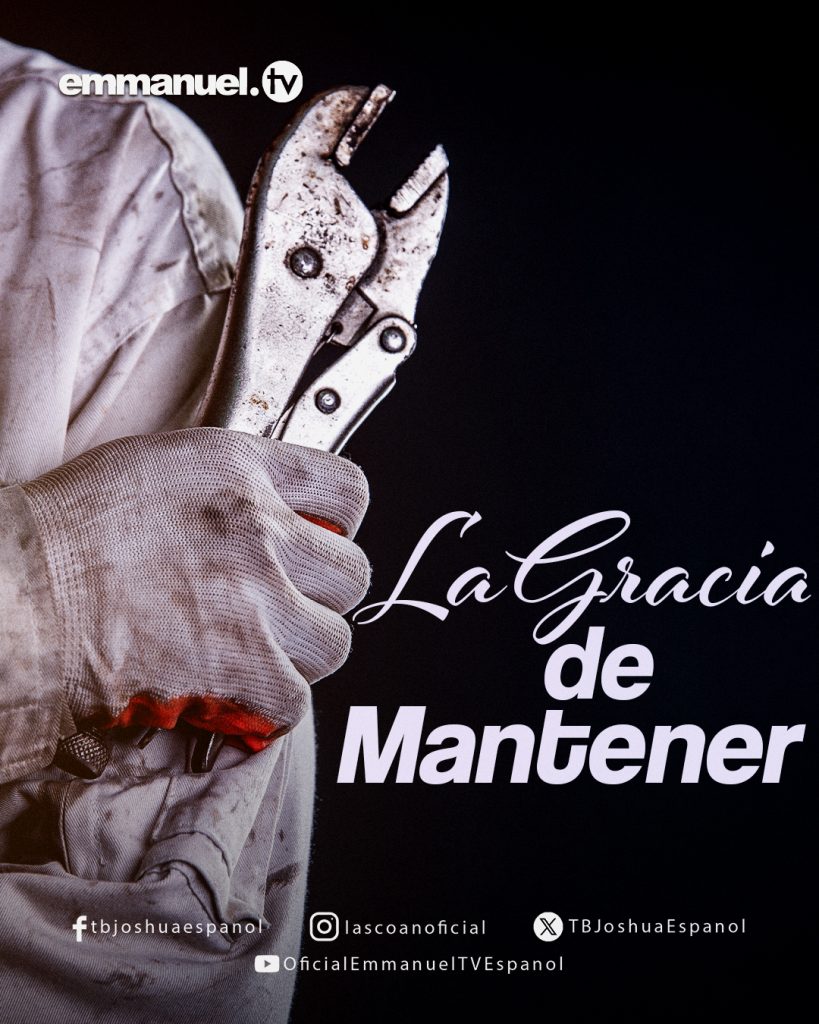 La Gracia de Mantener