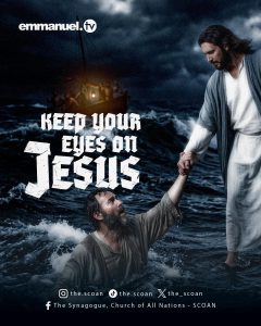 Keep your eyes on Jesus