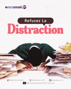 REFUSEZ LA DISTRACTION